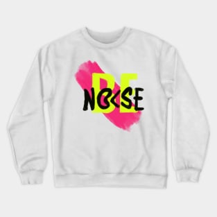 be noise text bruh handlettering Crewneck Sweatshirt